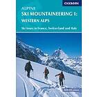 Alpine Ski Mountaineering Vol 1 Western Alps