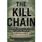 The Kill Chain: Defending America in the Future of High-Tech Warfare