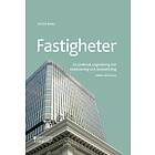 Fastigheter : En praktisk vägledning om redovisning och beskattning