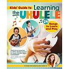 Kids Guide to Learning the Ukulele