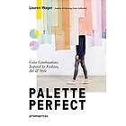 Palette Perfect: Color Combinations Inspired by Fashion, Art and Style