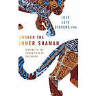 Awaken the Inner Shaman