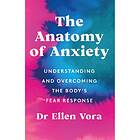 The Anatomy of Anxiety