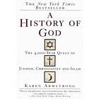 A History of God: The 4.000-Year Quest of Judaism, Christianity and Is