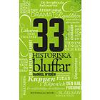 33 historiska bluffar