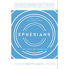 Ephesians: The Love We Long For, Study Guide with Leader's Notes