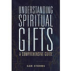 Understanding Spiritual Gifts