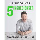 5 ingredienser: snabb och enkel mat