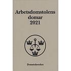 Arbetsdomstolens domar årsbok 2021 (AD)