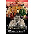Charles Addams: A Cartoonist's Life