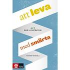 Att leva med smärta : ACT som livsstrategi