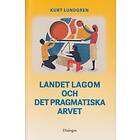 Landet Lagom och det pragmatiska arvet