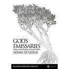 God's Emissaries Adam to Jesus