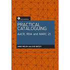 Practical Cataloguing: AACR, RDA and MARC21