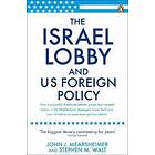 The Israel Lobby and US Foreign Policy