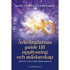 Ärkeänglarnas Guide Till Upplysning Och Mästarskap