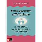 Från Tyckare Till Tänkare Effektiva Undervisningsstrategier