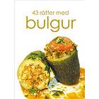 43 Rätter Med Bulgur