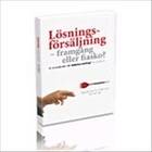 Lösningsförsäljning; Framgång Eller Fiasko. En Introduktion Till Idéer