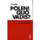 Polen! Quo Vadis? Om Polen I Dagens Europa