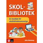 Skolbibliotek En Handbok För Skolbiblioteksansvariga