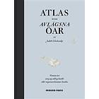 Atlas Över Avlägsna Öar Femtio Som Jag Aldrig Besökt Och Kommer Att