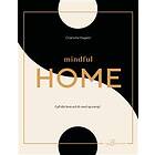 Mindful Home Fyll Ditt Hem Och Liv Med Ny Energi