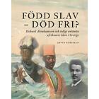 Född Slav-död Fri?- Richard Abrahamsson Och Tidigt Anlända Afrikaners