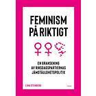Feminism På Riktigt En Granskning Av Riksdagspartiernas Jämställdhet