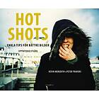 Hot Shots Enkla Tips För Bättre Bilder