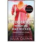Bridgerton When He Was Wicked [tv Tie-in]