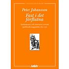 Fast I Det Förflutna Institutioner Och Intressen Svensk Sjukförsäkri