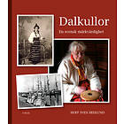 Dalkullor En Svensk Märkvärdighet