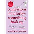 Confessions Of A Forty-something F**k Up