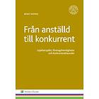 Från Anställd Till Konkurrent Lojalitetsplikt, Företagshemligheter O