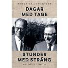 Dagar Med Tage, Stunder Sträng