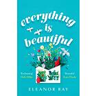 Everything Is Beautiful