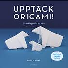 Upptäck Origami! 20 Enkla Projekt Att Vika