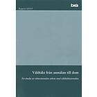 Våldtäkt Från Anmälan Till Dom. Brå Rapport 2019-9 En Studie Av Rätt