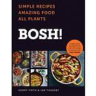 Bosh!- Simple Recipes. Amazing Food. All Plants.