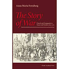 The Story Of War Church And Propaganda In France Sweden 1610-1710