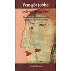 Vem Gör Jobbet Och Vad Är Det Värt? Kön, Arbetsfördelning Mänskliga