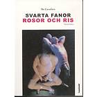 Svarta Fanor. Rosor Och Ris Sjunde Boken