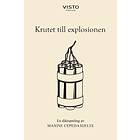Krutet Till Explosionen