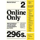 Online Only Allt Du Behöver Veta För Att Bli Morgondagens Journalist