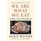 We Are What Eat A Slow Food Manifesto