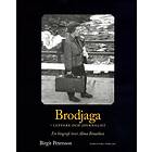 Brodjaga Luffare Och Journalist En Biografi Över Alma Braathen