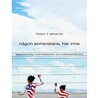 Någon Annanstans, Här Inne Immigrationen, Flyktingskapet Och Gränshä