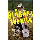 Blåbärssverige En Resa Bland Bärplockare, Brutna Löften Och Framtids