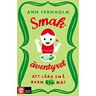 Smakäventyret Att Lära Små Barn Äta Mat